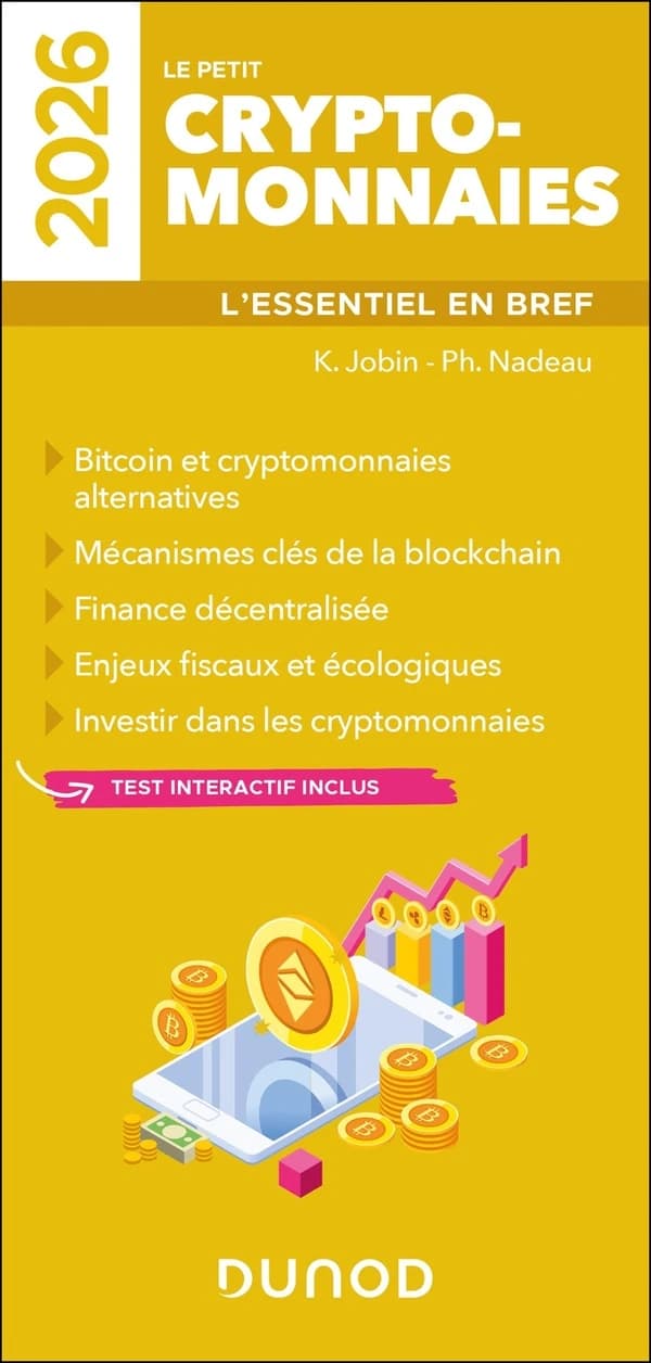 Le petit crypto-monnaies : l'essentiel en bref : bitcoin et cryptomonnaies alternatives, mécanismes clés de la blockchain... (Éd. 2026) K. Jobin, Ph. Nadeau