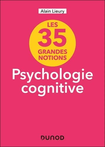 Les 35 grandes notions, psychologie cognitive