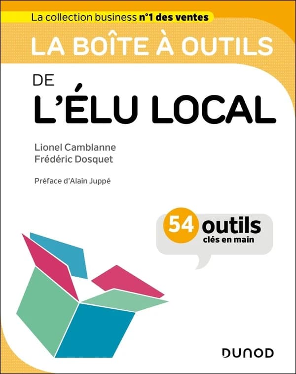 La boîte à outils de l'élu local : 54 outils clés en main