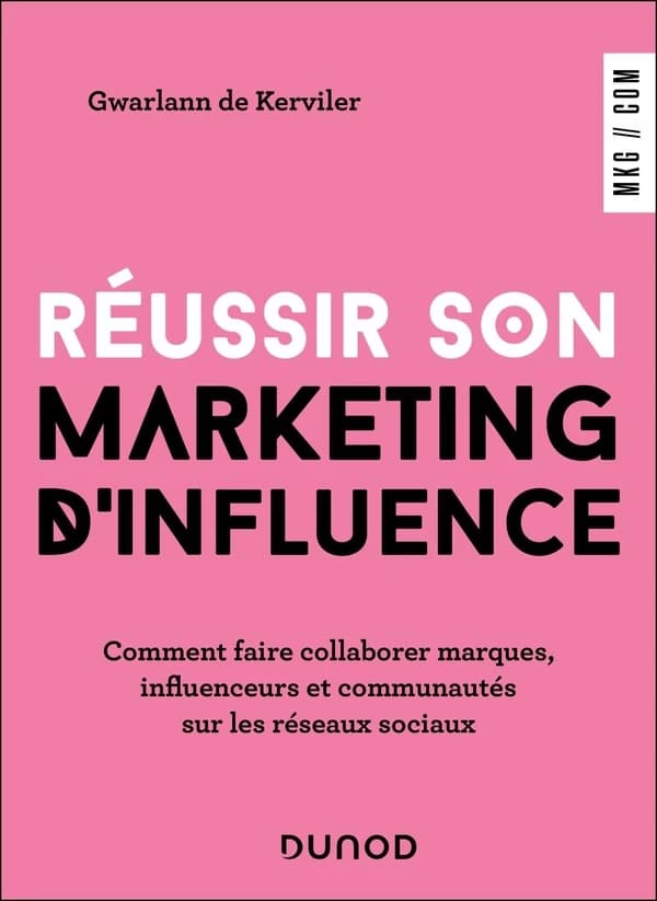 Réussir son marketing d'influence : comment faire collaborer marques, influenceurs et communautés sur les réseaux sociaux