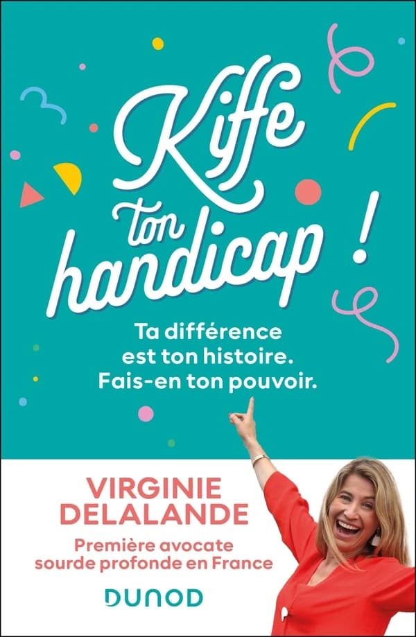 Kiffe ton handicap ! : ta différence est ton histoire, fais-en ton pouvoir!