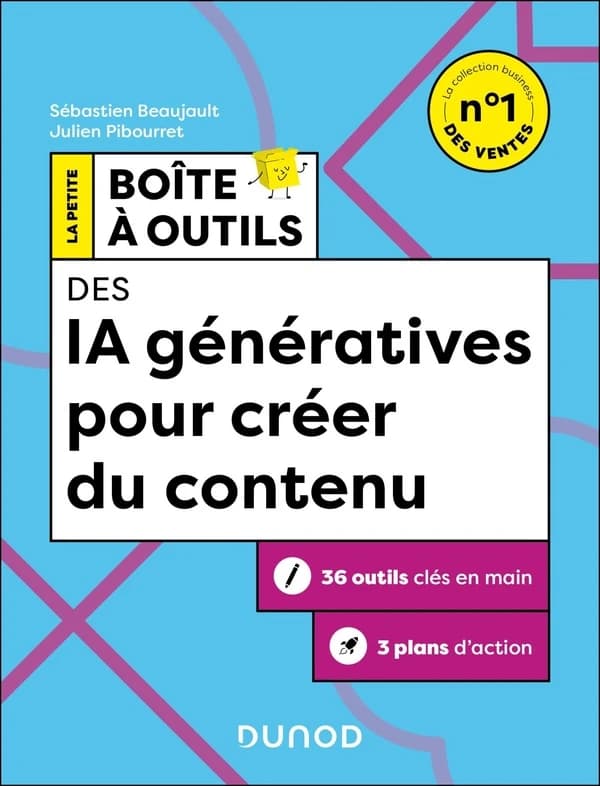 La petite boîte à outils des IA génératives pour créer du contenu (2e éd.) Sébastien Beaujault, Julien Pibourret