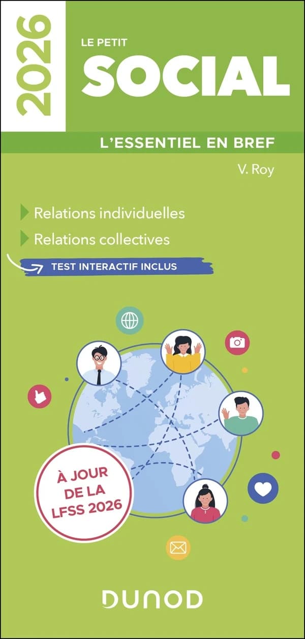 Le petit social : l'essentiel en bref, relations individuelles, relations collectives... ([Éd.] 2026)