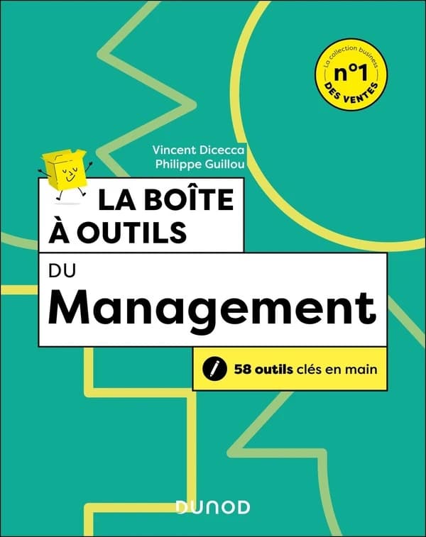 La boîte à outils du management (2e édition [enrichie]) Vincent Dicecca, Philippe Guillou