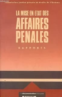 La mise en état des affaires pénales : rapports