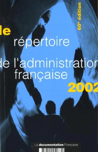 Le répertoire de l'administration française. 2002
