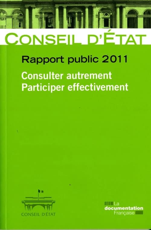 Conseil d'Etat ; rapport public 2011 ; consulter autrement, participer effectivement