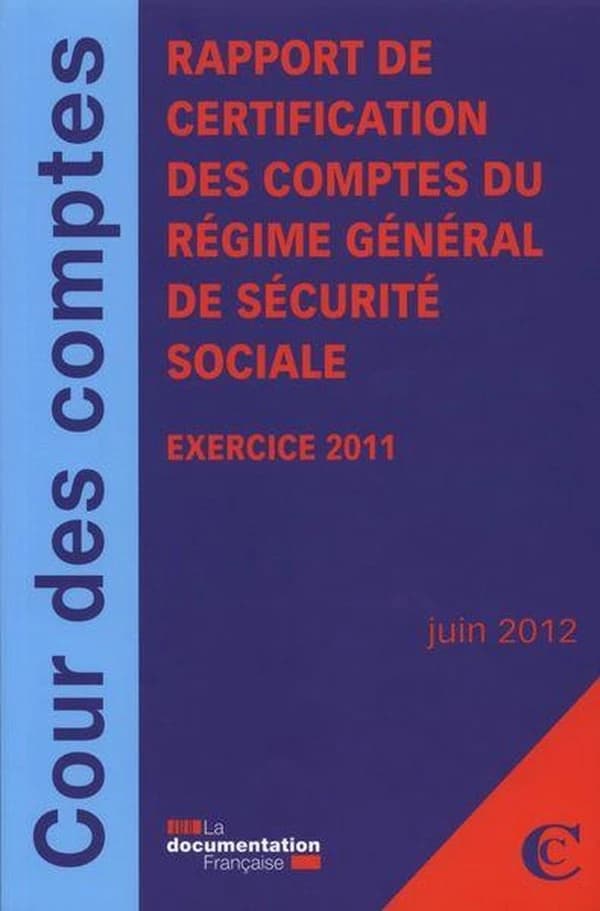 Rapport de certification des comptes du régime général de sécurite sociale : Exercice 2011