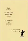 Le Théâtre comique : comédie précédée de la préface de l'auteur à la première édition de ses comédies, manifeste de la réforme du théâtre comique italien