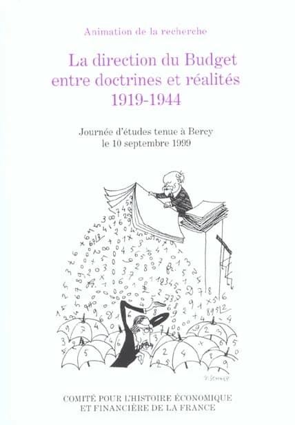 La Direction du budget, entre doctrines et réalités, 1914-1944 : journée d'étude tenue à Bercy le 10 septembre 1999