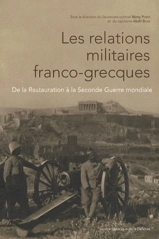 Les relations militaires franco-grecques : de la Restauration à la Seconde guerre mondiale