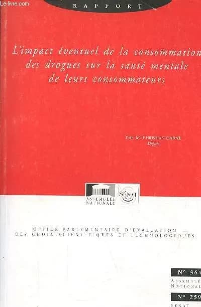 Rapport sur l'impact éventuel de la consommation des drogues sur la santé mentale de leurs consommateurs