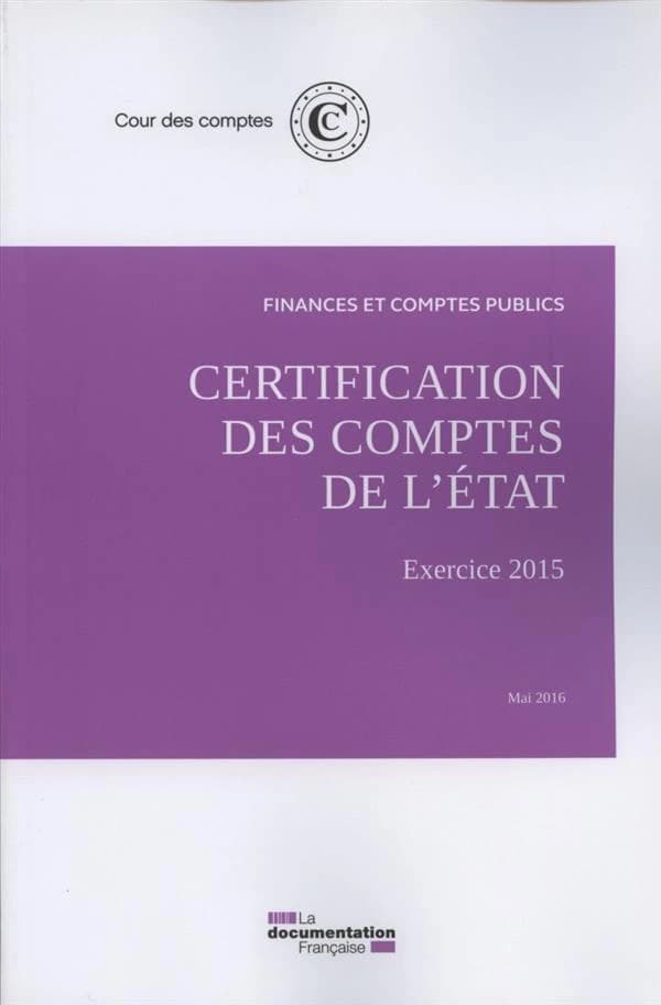 Certification des comptes de l'état ; exercice 2015