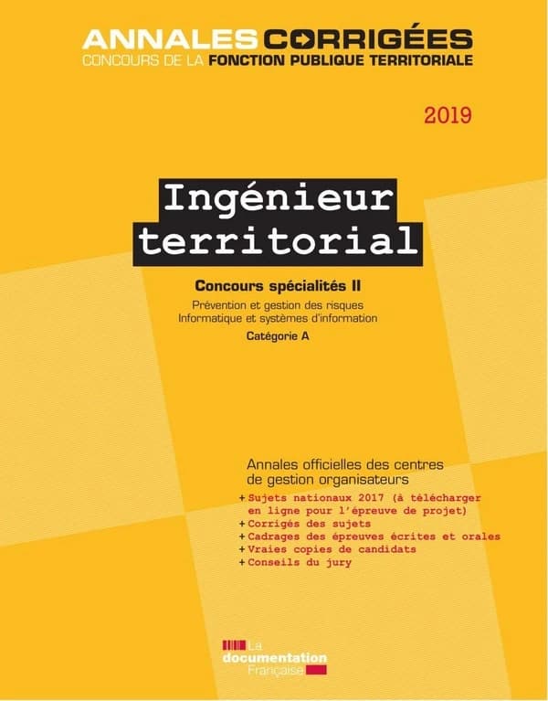 Ingénieur territorial 2019. Concours spécialités II, Prévention et gestion des risques, informatique et systèmes d'information : concours externe et interne, catégorie A