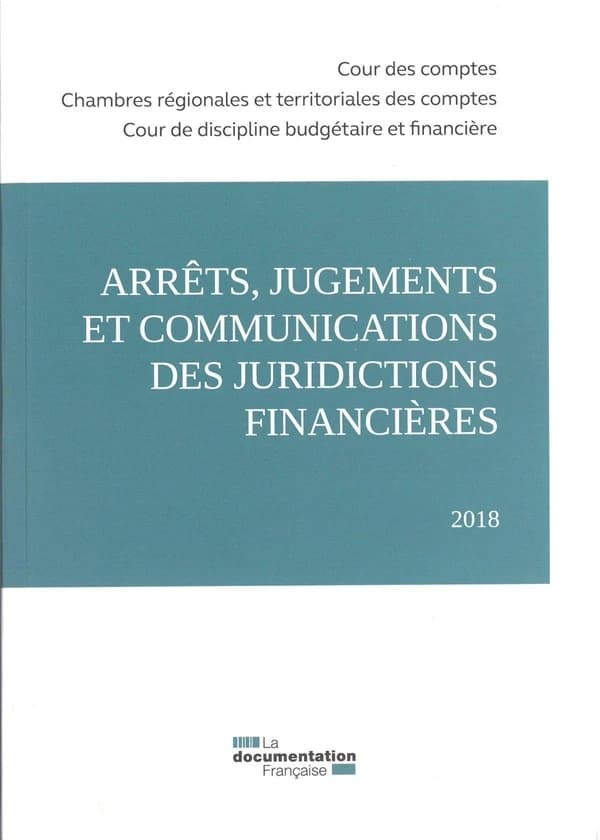 Arrêts, jugements et communication des juridictions financières:2018