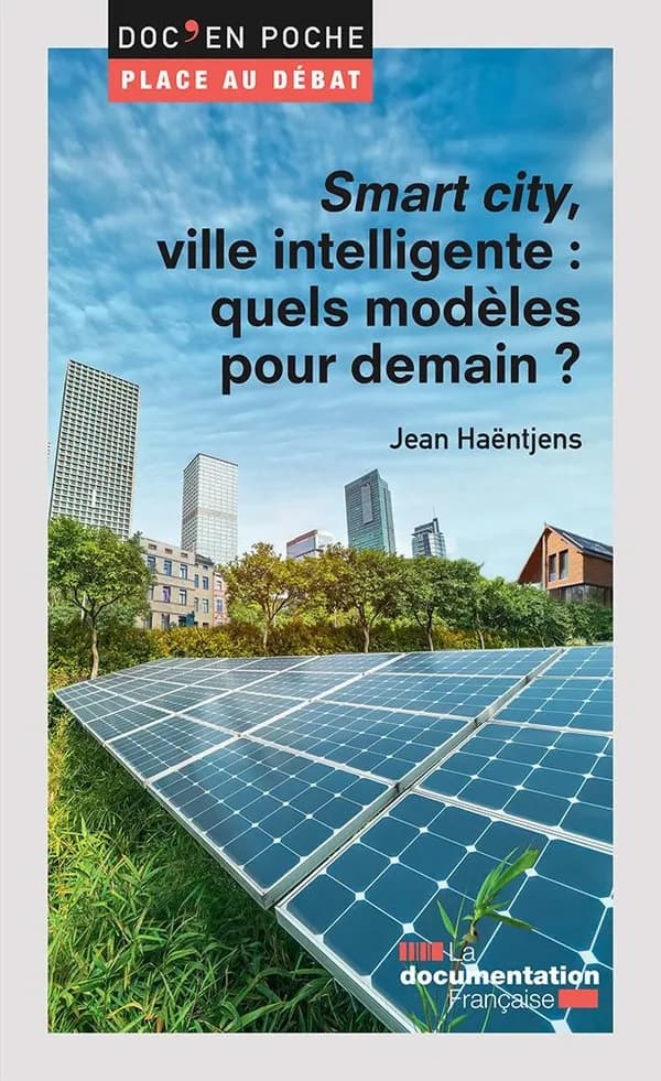 Smart city, ville intelligente, quels modèles pour demain ?