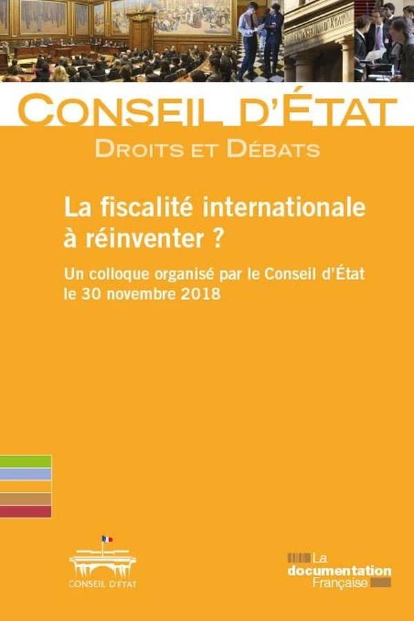 La fiscalité internationale à réinventer ? : un colloque organisé par le Conseil d'État le 30 novembre 2018