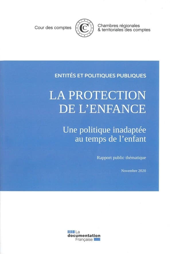 La protection de l'enfance : une politique inadaptée au temps de l'enfant : rapport publique thématique