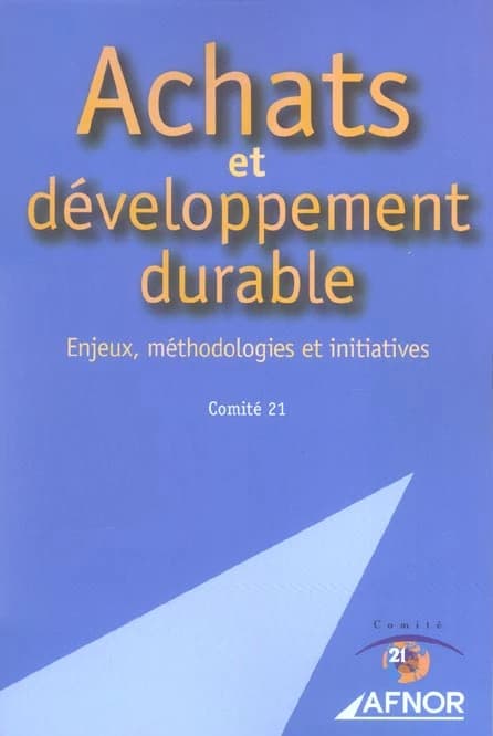Achats et développement durable : enjeux, méthodologie et initiatives
