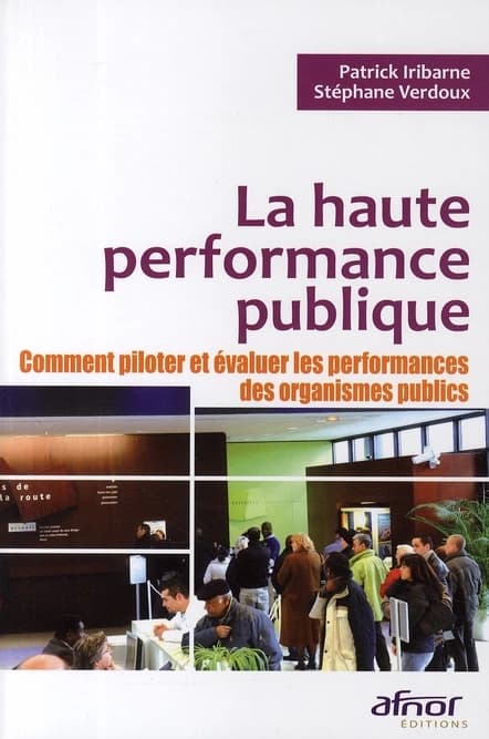 La haute performance publique : Comment piloter et évaluer les performances des organismes publics