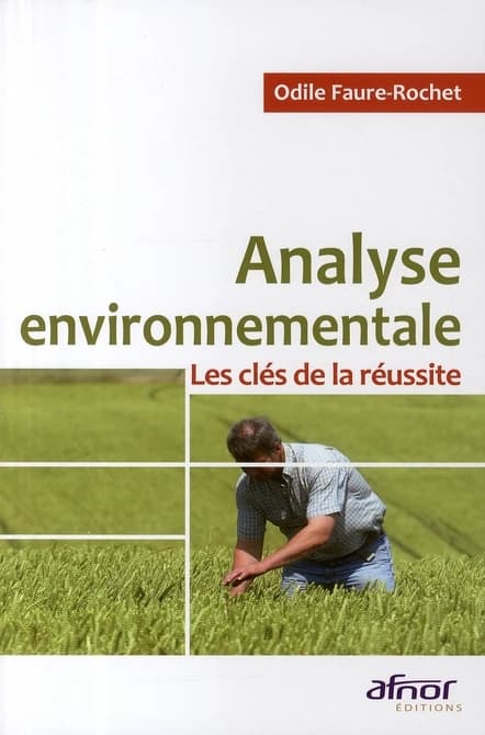 Analyse environnementale : les clés de la réussite ([Nouvelle éd.]) Odile Faure-Rochet