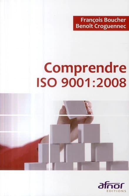 Comprendre ISO 9001, 2008