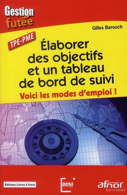 Élaborer des objectifs et un tableau de bord de suivi : voici les modes d'emploi ! : TPE-PME