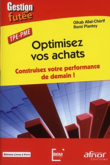 Optimisez vos achats : construisez votre performance de demain ! : TPE-PME