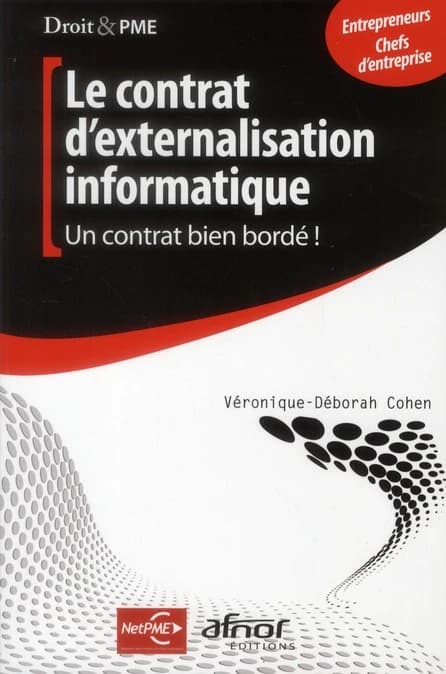 Le contrat d'externalisation informatique : un contrat bien bordé !