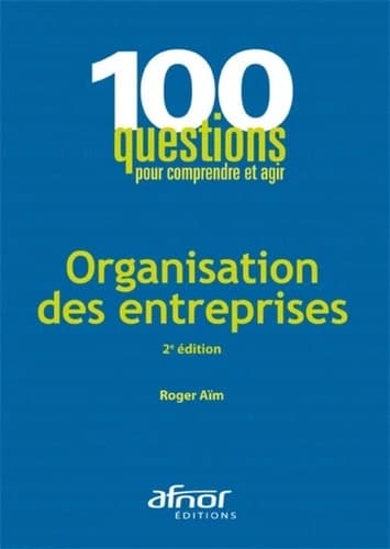 Organisation des entreprises (2e éd.) Roger Aïm