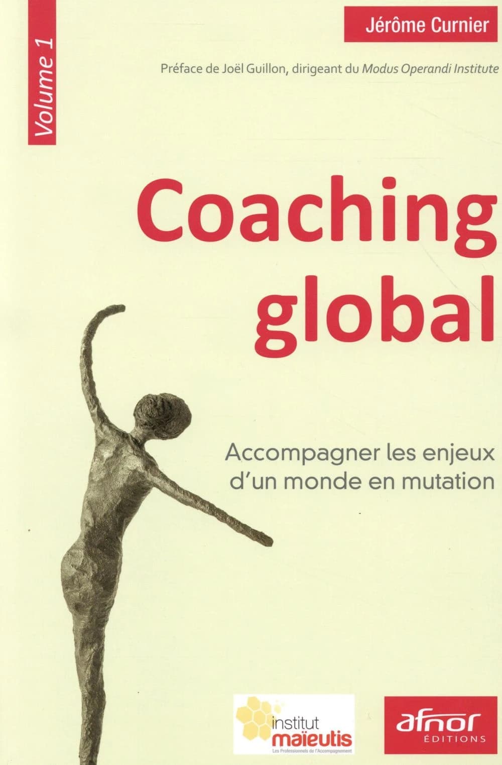Coaching global. Volume 1, Accompagner les enjeux d'un monde en mutation