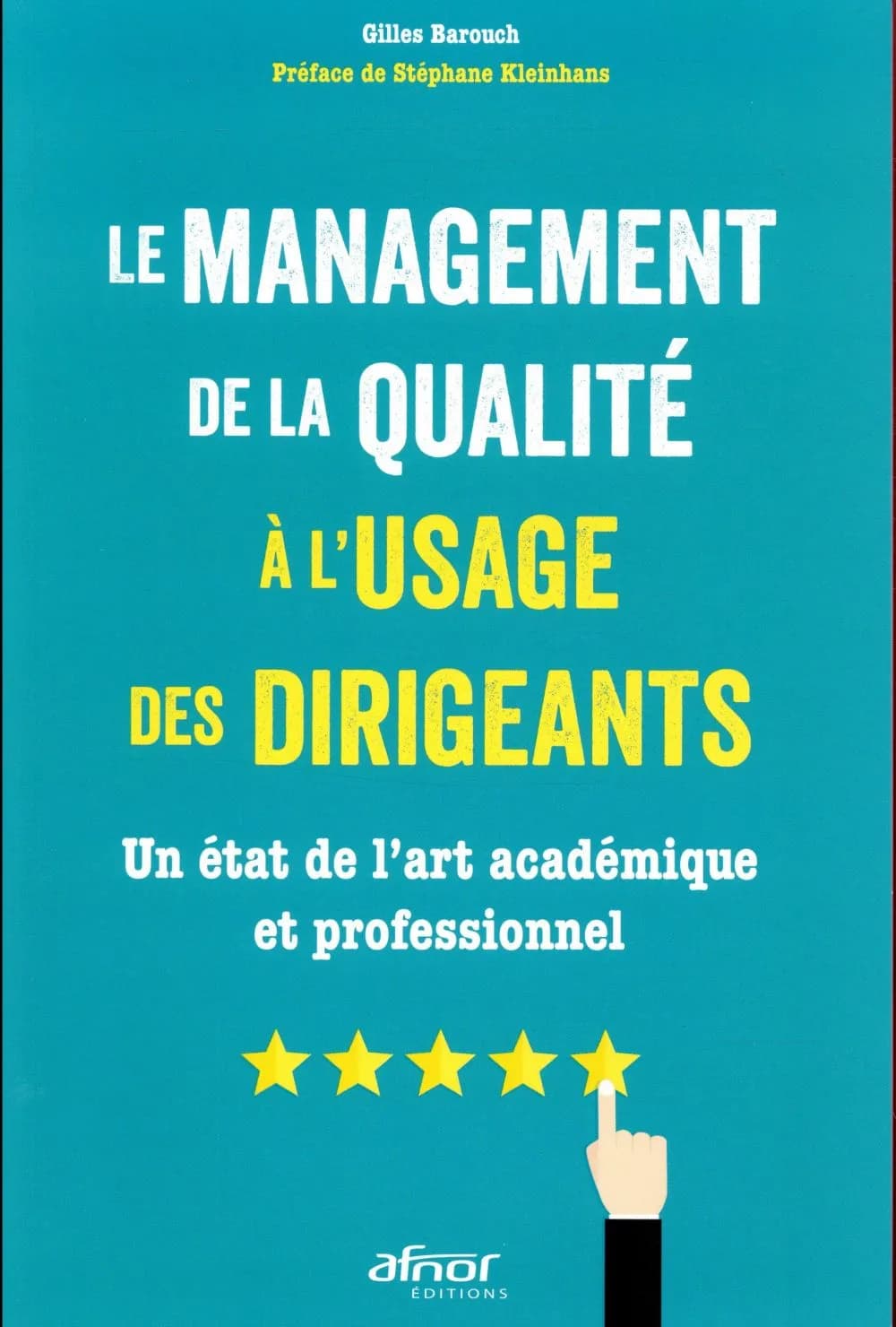 Le management de la qualité à l'usage des dirigeants : un état de l'art académique et professionnel