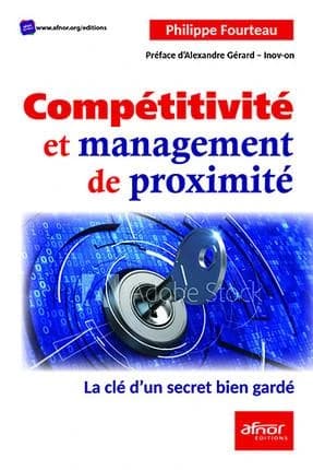 Compétitivité et management de proximité : la clé d'un secret bien gardé