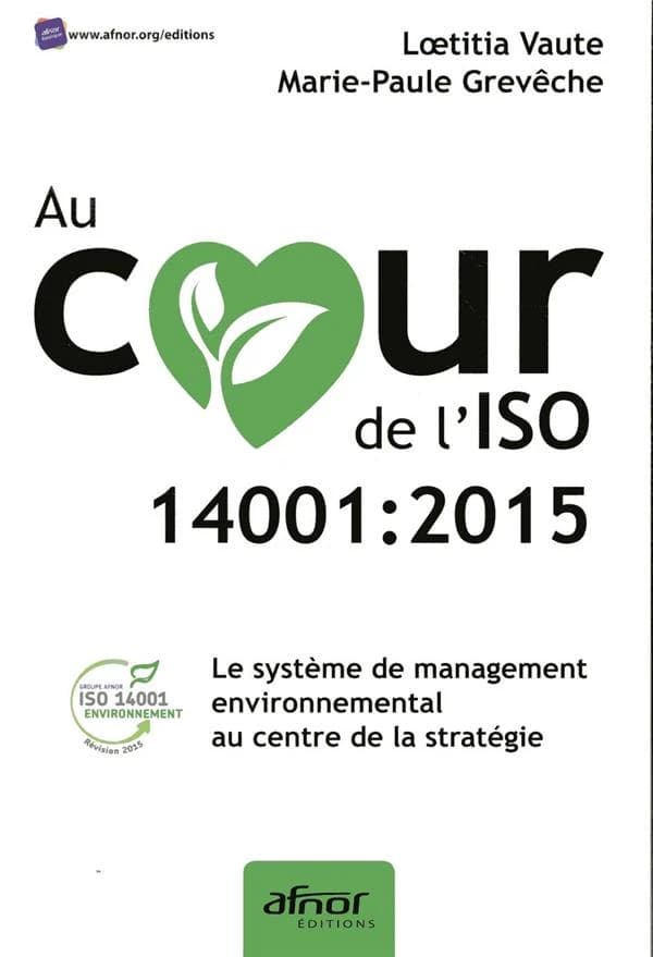 Au coeur de l'ISO 14001-2015 : le système de management environnemental au centre de la stratégie