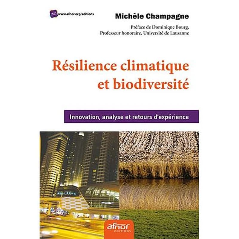 Résilience climatique et biodiversité : innovation, analyse et retours d'expérience