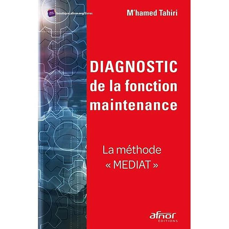 Diagnostic de la fonction maintenance : la méthode Mediat