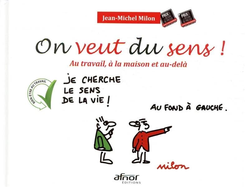 On veut du sens ! : au travail, à la maison et au-delà