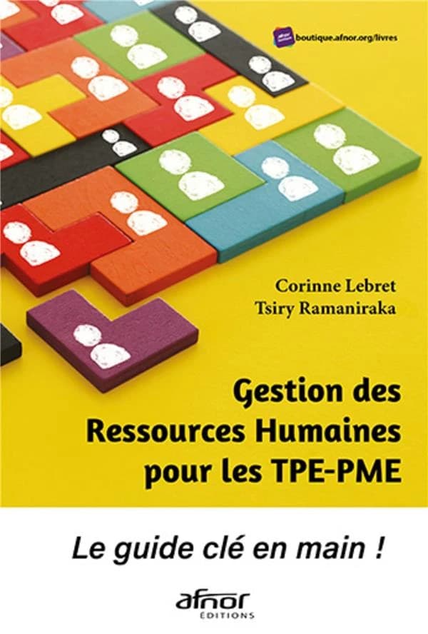 Gestion des ressources humaines pour les TPE-PME : le guide clé en main ! (2e éd.)