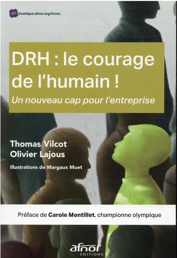 DRH, le courage de l'humain ! : un nouveau cap pour l'entreprise