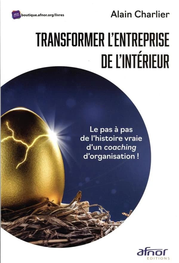 Transformer l'entreprise de l'intérieur : le pas à pas de l'histoire vraie d'un coaching d'organisation