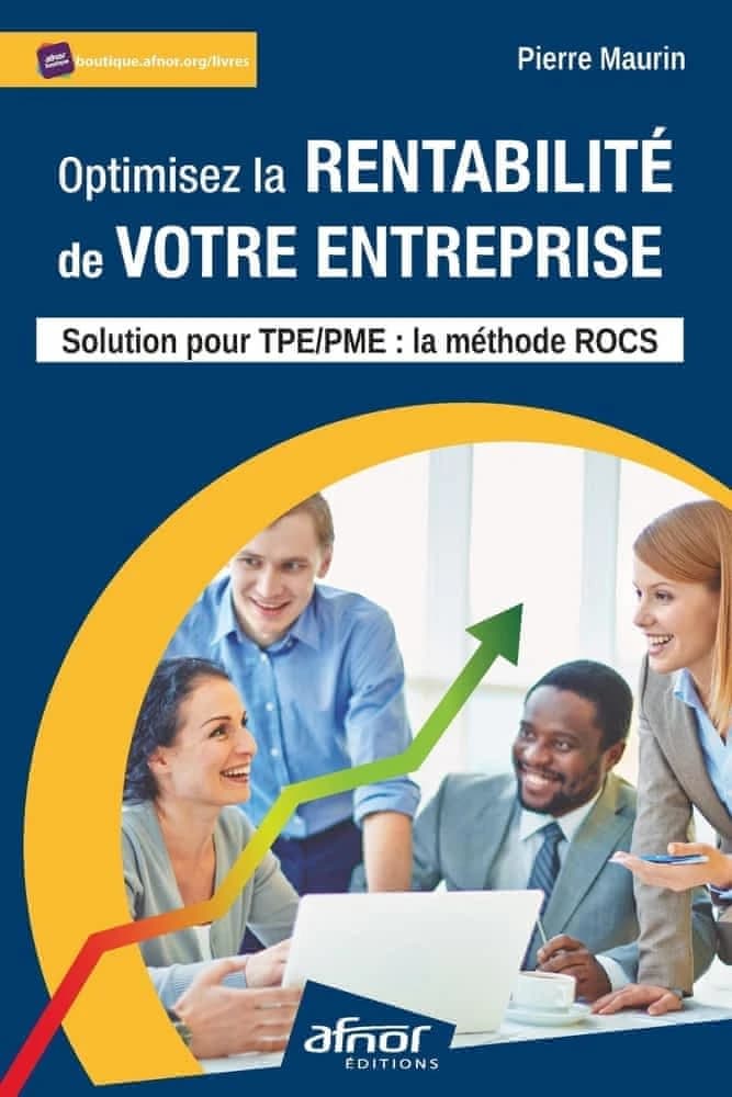 Optimisez la rentabilité de votre entreprise : solution pour TPE-PME, la méthode ROCS
