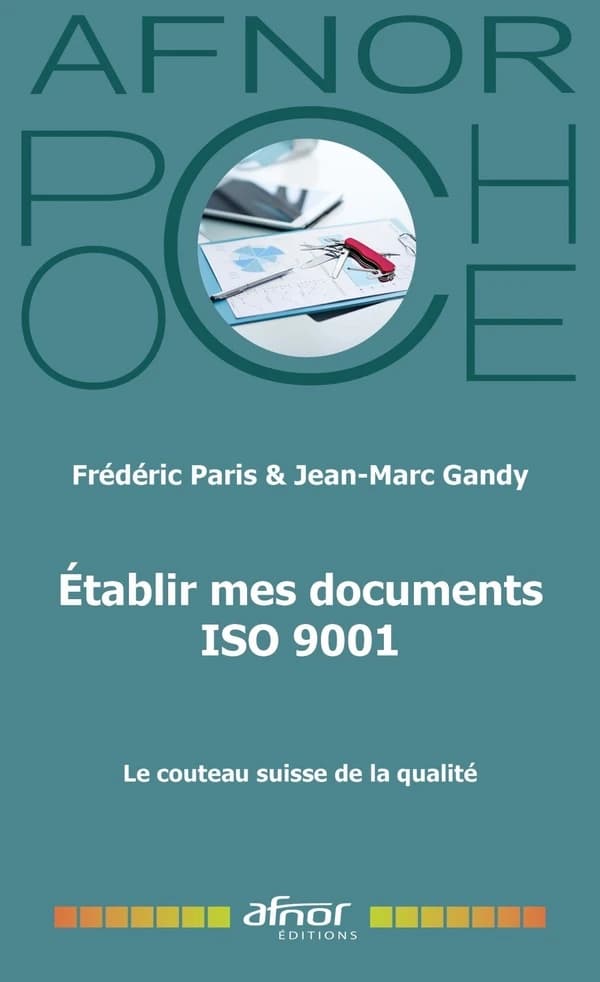 Établir mes documents ISO 9001 : le couteau suisse de la qualité