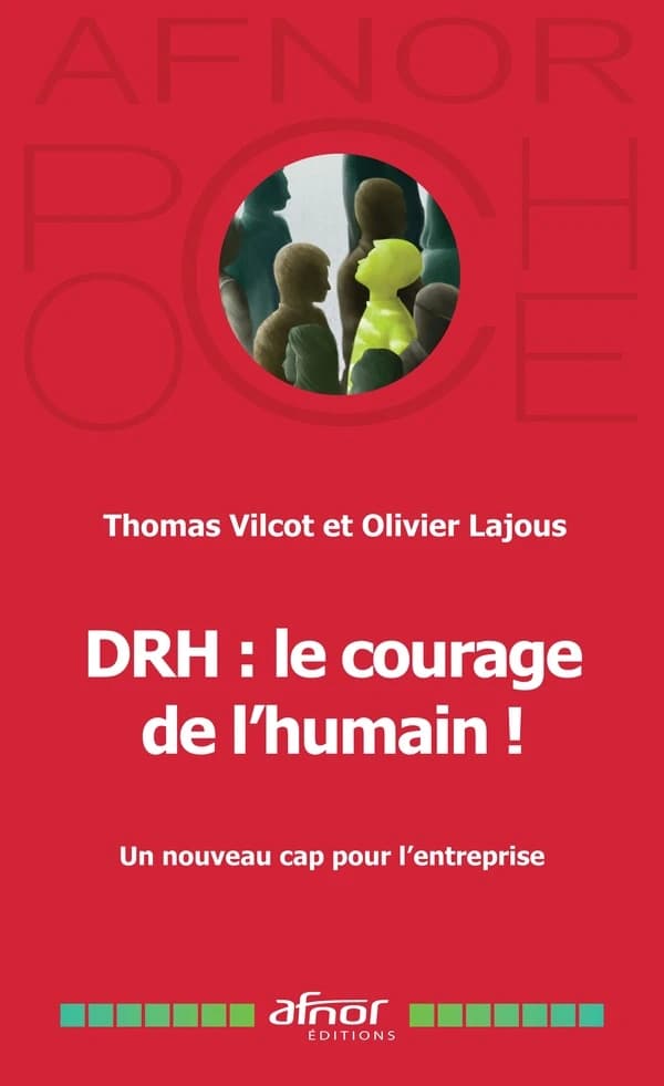 DRH, le courage de l'humain ! : un nouveau cap pour l'entreprise