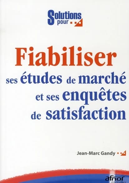 Fiabiliser ses études de marché et ses enquêtes de satisfaction