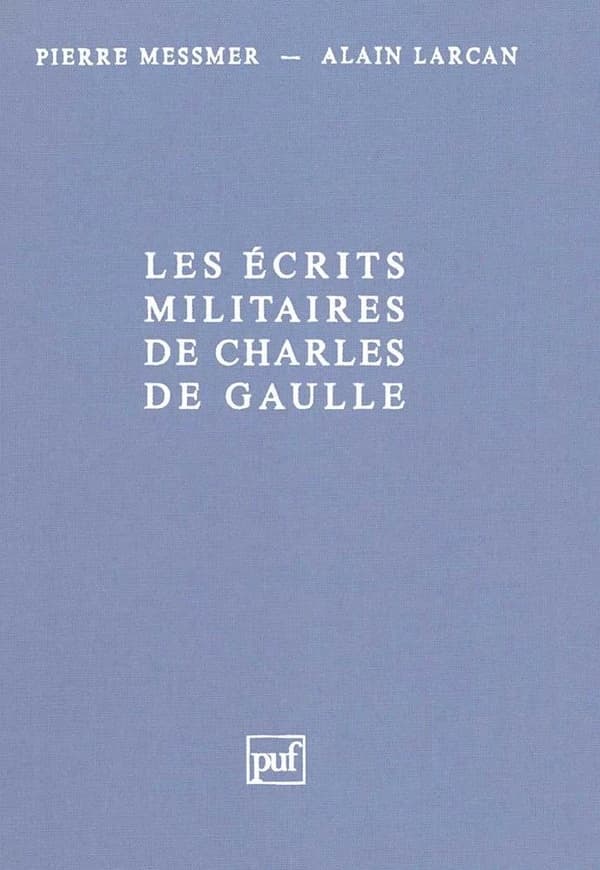 Les écrits militaires de Charles de Gaulle : essai d'analyse thématique