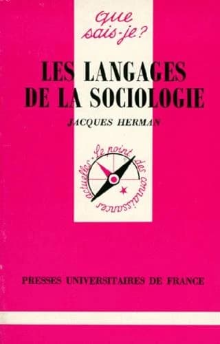Les langages de la sociologie (3e éd.) Jacques Herman,...
