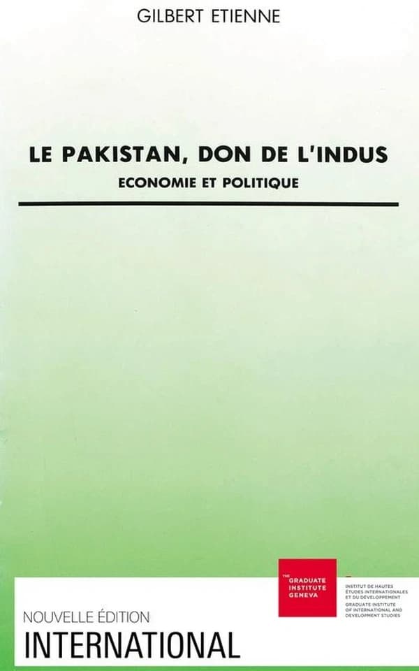 Le Pakistan, don de l'Indus : économie et politique