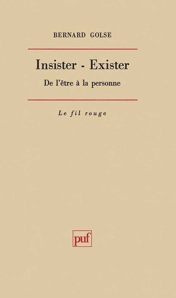 Insister-exister : de l'être à la personne