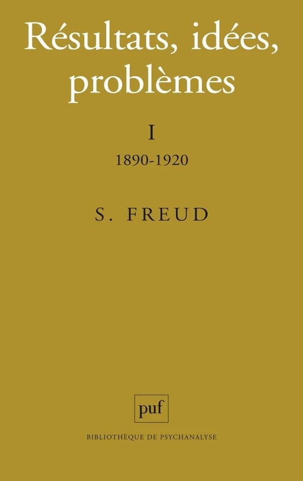 Résultats, idées, problèmes. I, 1890-1920 (5e éd.) Sigmund Freud