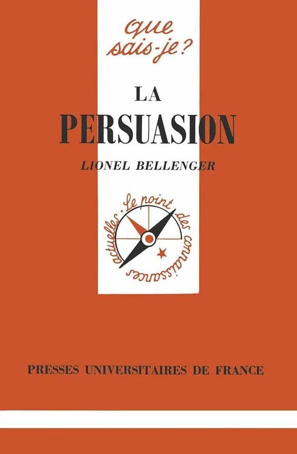 La persuasion (3e éd. corrigée) Lionel Bellenger,...